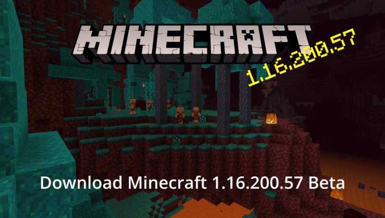 Minecraft 1.16.200.57 Beta