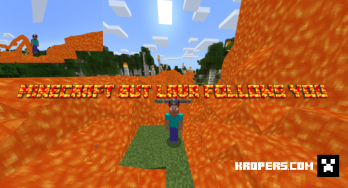 Minecraft But Lava Follows You