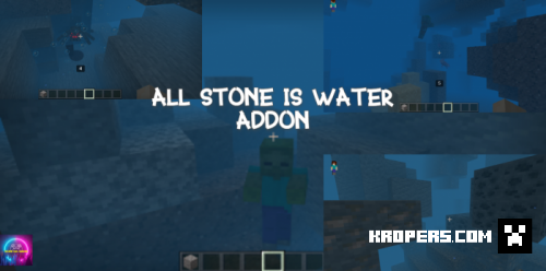All Stone is Water Addon